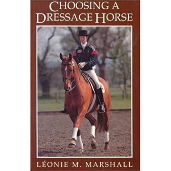 Choosing a Dressage Horse by Leonie M. Marshall (Έκδοση στα αγγλικά)
