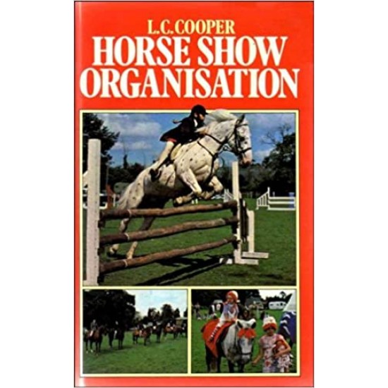 Horse Show Organisation by L.C.Cooper (Έκδοση στα αγγλικά)